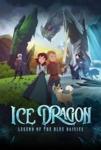 Ice Dragon Legend of the Blue Daisies (2018)