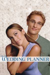 The Wedding Planner (2001) จะปิ๊งมั้ย..ถ้าหัวใจผิดแผน